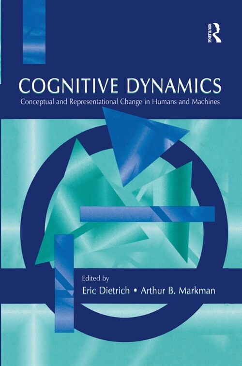 Cognitive Dynamics : Conceptual and Representational Change in Humans and Machines (Paperback)