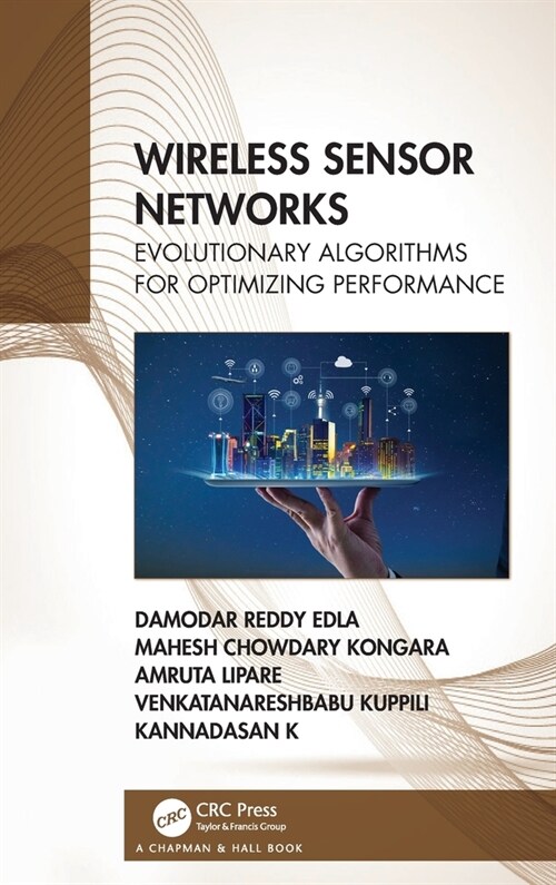 Wireless Sensor Networks : Evolutionary Algorithms for Optimizing Performance (Hardcover)