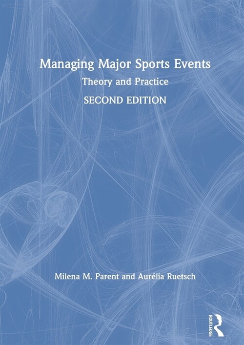 Managing Major Sports Events : Theory and Practice (Hardcover, 2 ed)