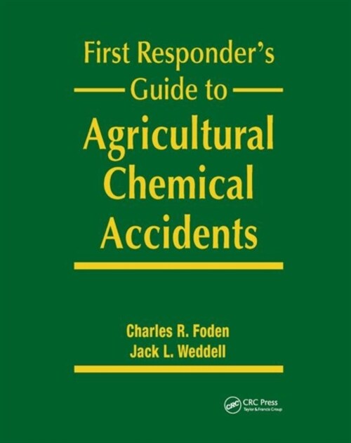 First Responders Guide to Agricultural Chemical Accidents (Paperback, 1)