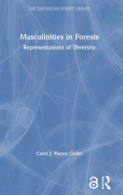 Masculinities in Forests : Representations of Diversity (Hardcover)