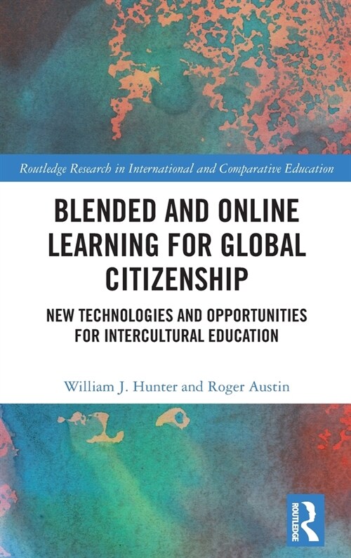 Blended and Online Learning for Global Citizenship : New Technologies and Opportunities for Intercultural Education (Hardcover)