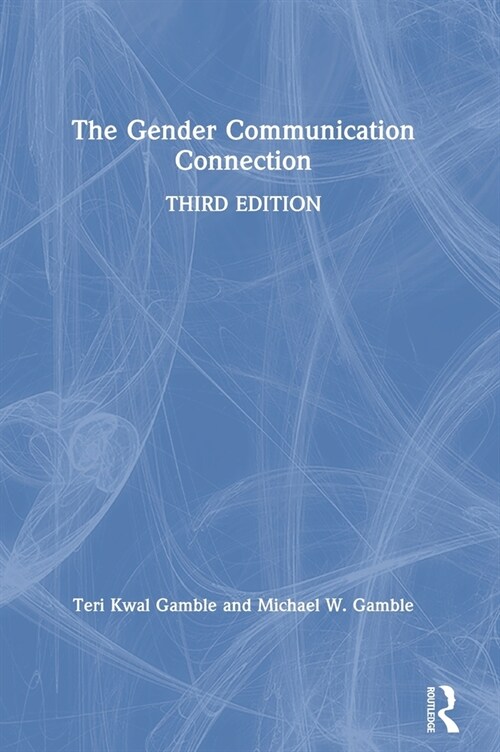 The Gender Communication Connection (Hardcover, 3 ed)