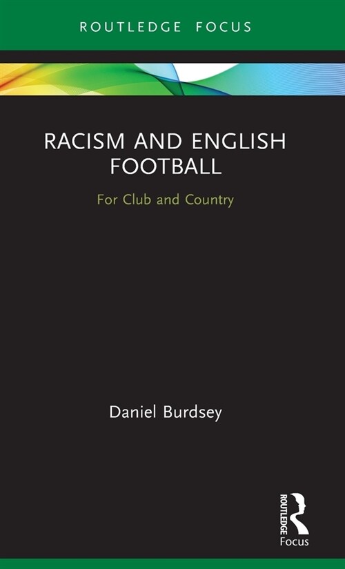 Racism and English Football : For Club and Country (Hardcover)