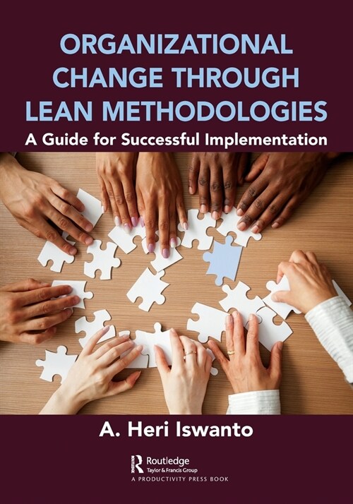Organizational Change through Lean Methodologies : A Guide for Successful Implementation (Paperback)