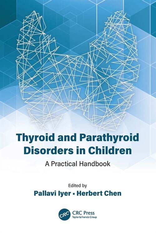 Thyroid and Parathyroid Disorders in Children : A Practical Handbook (Hardcover)