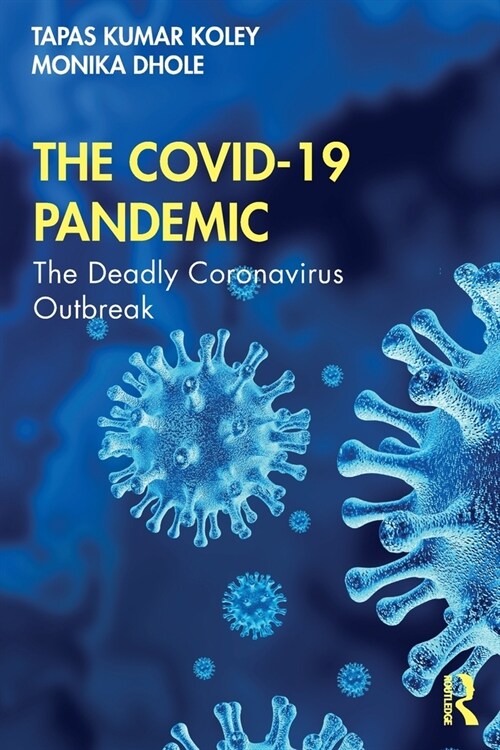 The COVID-19 Pandemic : The Deadly Coronavirus Outbreak (Paperback)