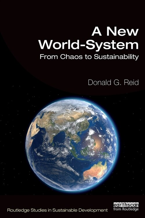 A New World-System : From Chaos to Sustainability (Paperback)