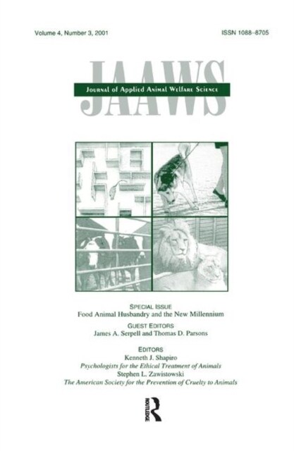 Food Animal Husbandry and the New Millennium : A Special Issue of journal of Applied Animal Welfare Science (Hardcover)