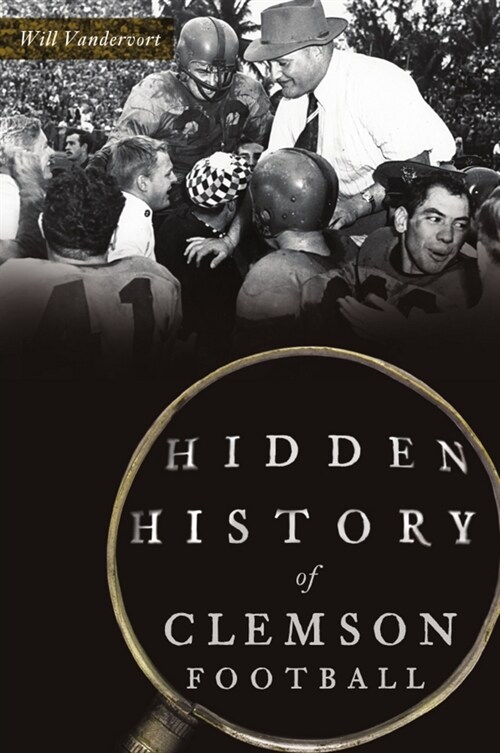 Hidden History of Clemson Football (Paperback)