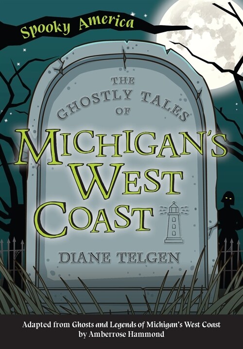 The Ghostly Tales of Michigans West Coast (Paperback)