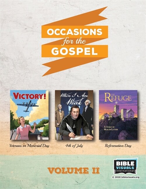 Occasions for the Gospel Volume 2: The Refuge, Victory!, When I Am Weak (Paperback)