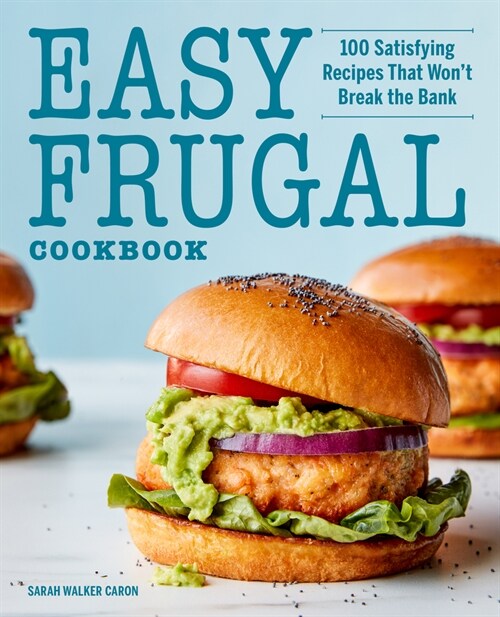 Easy Frugal Cookbook: 100 Satisfying Recipes That Wont Break the Bank (Paperback)