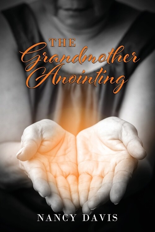 The Grandmother Anointing (Paperback)