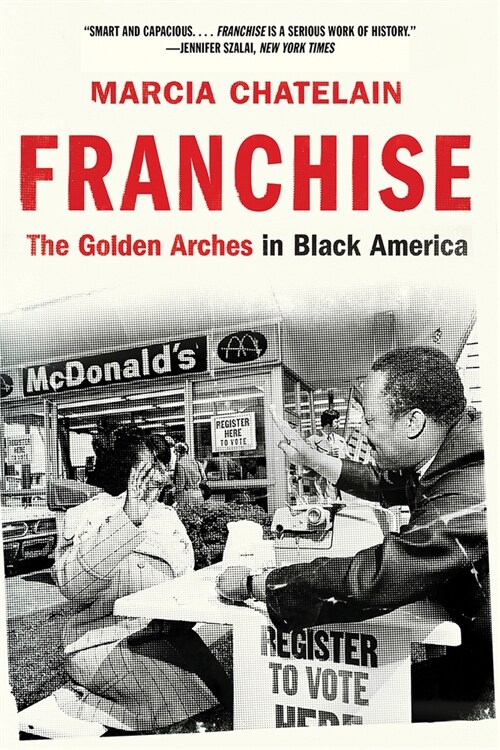 Franchise: The Golden Arches in Black America (Paperback)