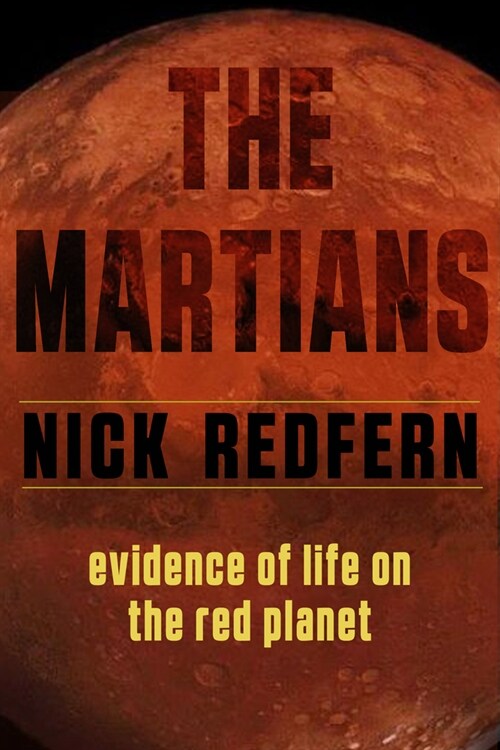 The Martians: Evidence of Life on the Red Planet (Paperback)