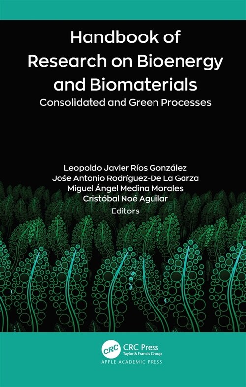 Handbook of Research on Bioenergy and Biomaterials: Consolidated and Green Processes (Hardcover)