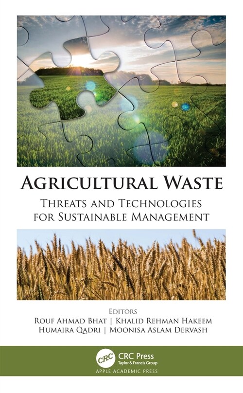 Agricultural Waste: Threats and Technologies for Sustainable Management (Hardcover)