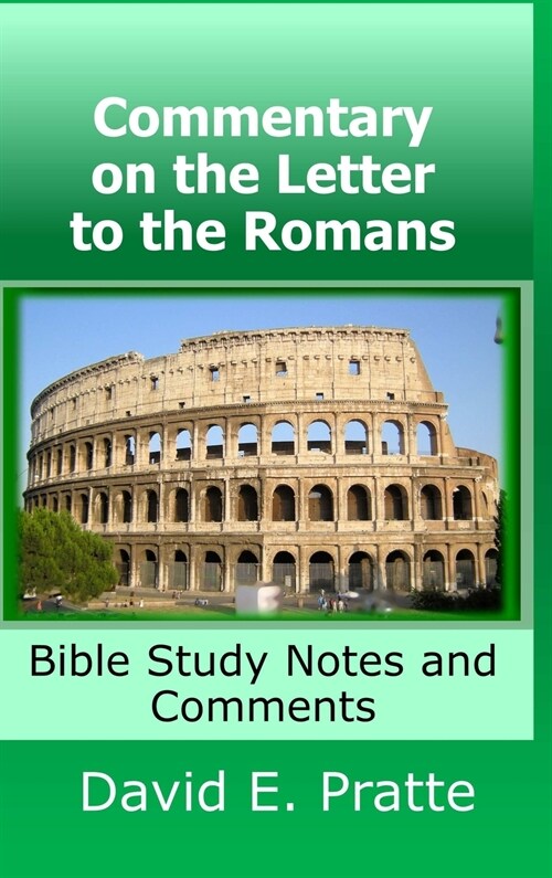 Commentary on the Letter to the Romans: Bible Study Notes and Comments (Hardcover)