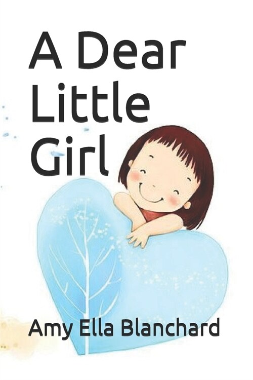 A Dear Little Girl (Paperback)