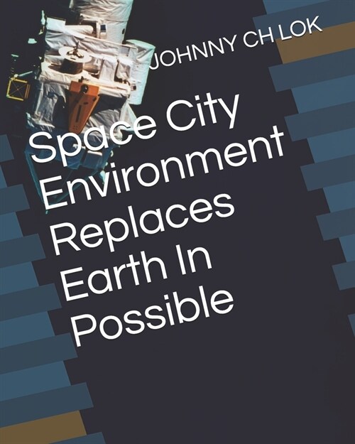Space City Environment Replaces Earth In Possible (Paperback)