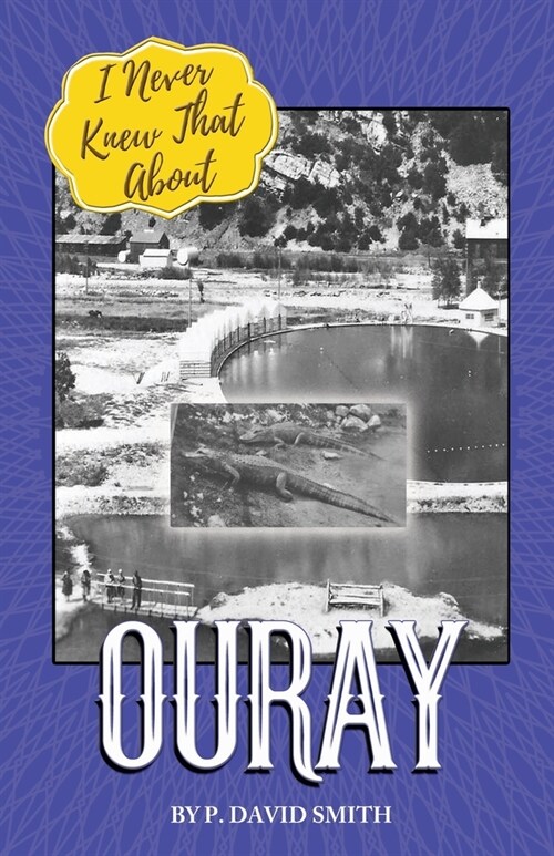 I Never Knew That About Ouray (Paperback)