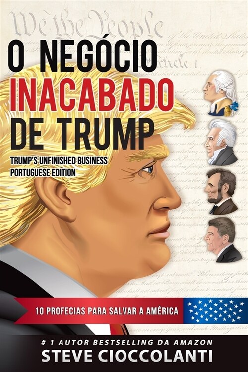 O Neg?io Inacabado de Trump: 10 Profecias para Salvar a Am?ica (Paperback)