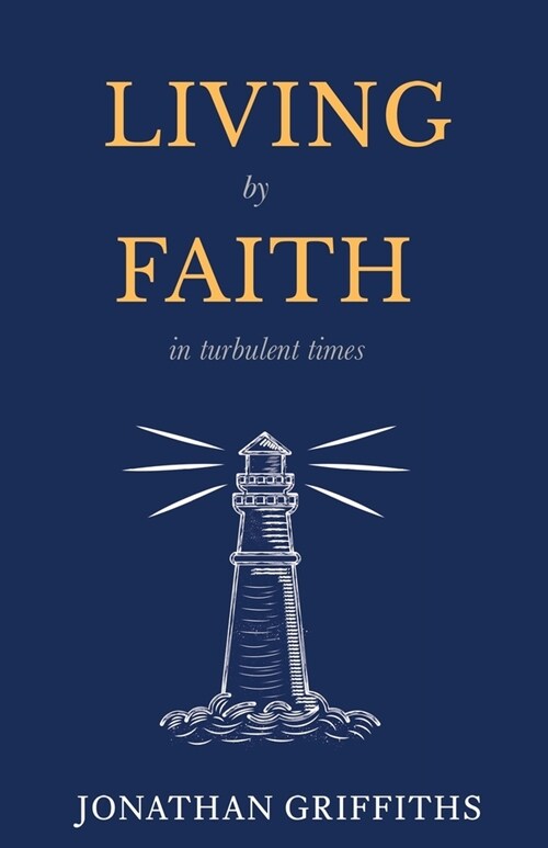 Living by Faith in Turbulent Times (Paperback)