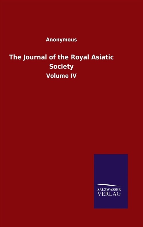The Journal of the Royal Asiatic Society: Volume IV (Hardcover)