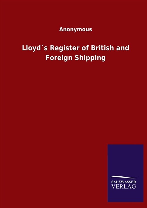 Lloyd큦 Register of British and Foreign Shipping (Paperback)