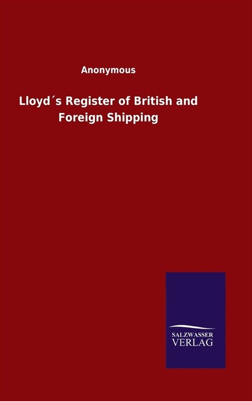 Lloyd큦 Register of British and Foreign Shipping (Hardcover)