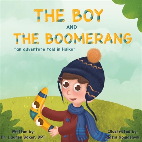 The Boy and The Boomerang: An Adventure Told in Haiku (Paperback)