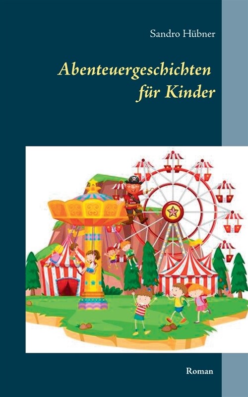 Abenteuergeschichten f? Kinder (Paperback)