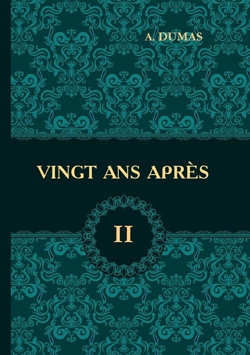 Vingt Ans Apres. Tome 2 (Paperback)