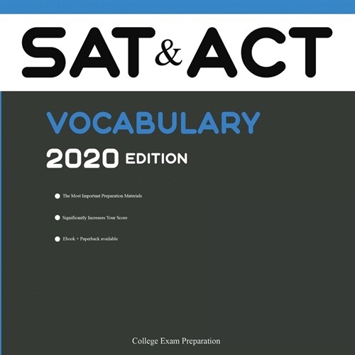 SAT Test and ACT Test Vocabulary 2020 Edition: Words That Will Help You Complete Writing Part (Paperback)