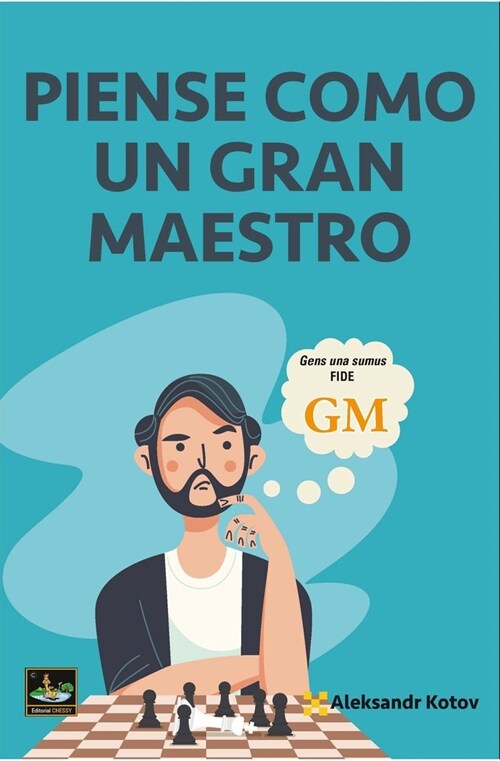 PIENSE COMO UN GRAN MAESTRO (Book)