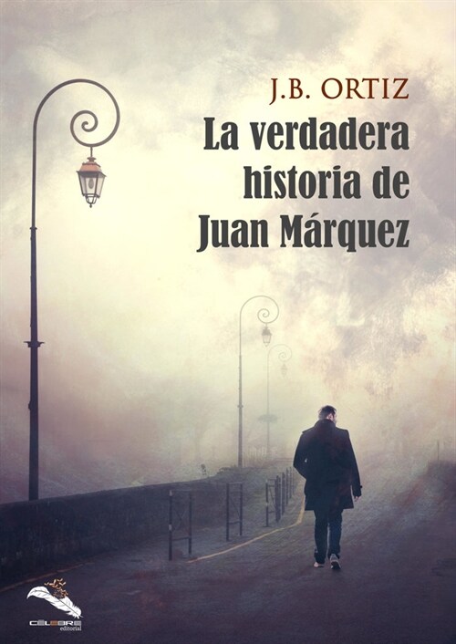 VERDADERA HISTORIA DE JUAN MARQUEZ,LA (Book)