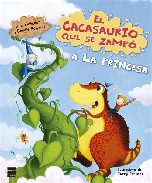 El Cacasaurio Que Se Zampo a la Princesa (Hardcover)