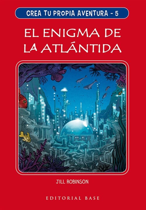 CREA TU PROPIA AVENTURA 5 EL ENIGMA DE LA ATLANTIDA (Paperback)