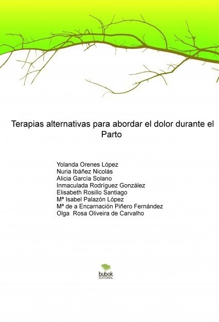 TERAPIAS ALTERNATIVAS PARA ABORDAR EL DOLOR DURANTE EL PARTO (Paperback)