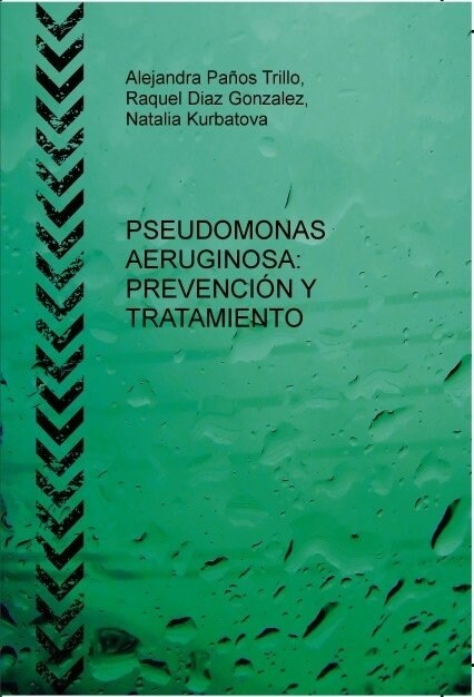 PSEUDOMONAS AERUGINOSA PREVENCION Y TRATA (Paperback)