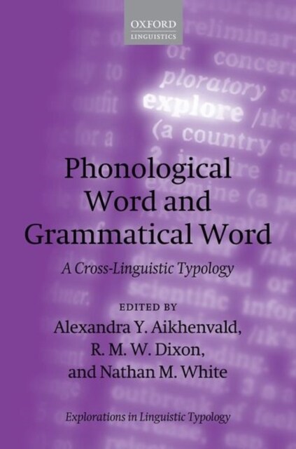 Phonological Word and Grammatical Word : A Cross-Linguistic Typology (Hardcover)