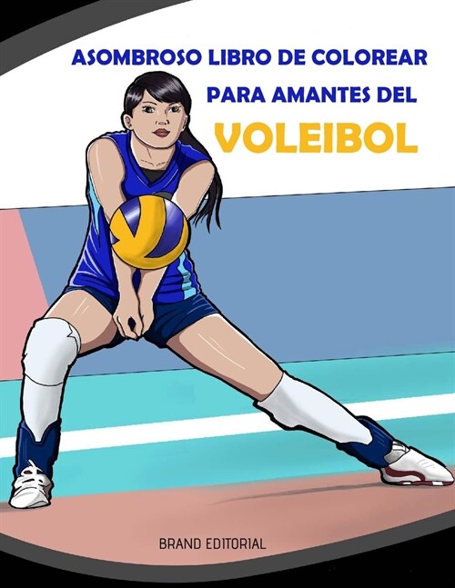 Asombroso Libro de Colorear para Amantes del Voleibol (Paperback)