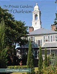 The Private Gardens of Charleston (Paperback, Reprint)