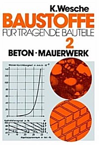 Baustoffe F? Tragende Bauteile: Band 2: Beton, Mauerwerk (Nichtmetallisch-Anorganische Stoffe): Herstellung, Eigenschaften, Verwendung, Dauerhaftigke (Hardcover, 3, 3., Vollig Neub)