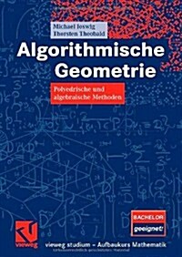 Algorithmische Geometrie: Polyedrische Und Algebraische Methoden (Paperback, 2008)