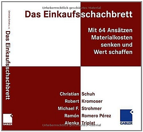 Das Einkaufsschachbrett: Mit 64 Ans?zen Materialkosten Senken Und Wert Schaffen (Hardcover, 2009)