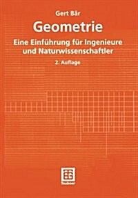 Geometrie: Eine Einf?rung F? Ingenieure Und Naturwissenschaftler (Paperback, 2, 2., Uberarb. U.)