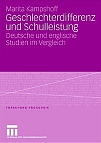 Geschlechterdifferenz Und Schulleistung: Deutsche Und Englische Studien Im Vergleich (Paperback, 2007)