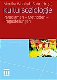 Kultursoziologie: Paradigmen - Methoden - Fragestellungen (Paperback, 2010)